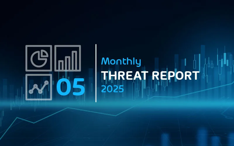 Thumbnail for Monthly Threat Report (MTR) May 2025
